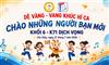 🌟 CHƯƠNG TRÌNH CHÀO ĐÓN TÂN BINH K71 THCS DỊCH VỌNG: GẮN KẾT - BỨT PHÁ - BÙNG NỔ, SẴN SÀNG CHO HÀNH TRÌNH MỚI! 