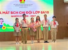 🌟 ĐẠI HỘI CHI ĐỘI MẪU 8A10 – VỮNG BƯỚC HÀNH TRÌNH MỚI🌟