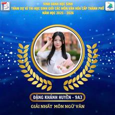 🌟 ĐẶNG KHÁNH HUYỀN – CÔ BÉ HẠT TIÊU VÀ HÀNH TRÌNH CHINH PHỤC GIẢI NHẤT HỌC SINH GIỎI THÀNH PHỐ MÔN NGỮ VĂN🌟