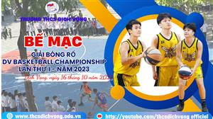 CHUNG KẾT GIẢI BÓNG RỔ “DỊCH VỌNG BASKETBALL”  TRƯỜNG THCS DỊCH VỌNG NĂM HỌC 2023-2024