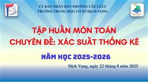 CHUYÊN ĐỀ TỔ KHOA HỌC TỰ NHIÊN 1: "THIẾT KẾ CÂU HỎI KIỂM TRA ĐÁNH GIÁ MẠCH THỐNG KÊ - XÁC SUẤT THEO ĐỊNH HƯỚNG TIẾP CẬN NĂNG LỰC" 🎉
