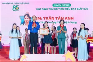 🌟 HỌC SINH DỊCH VỌNG VINH DỰ NHẬN BẰNG KHEN “GƯƠNG MẶT HỌC SINH TIÊU BIỂU THỦ ĐÔ, ĐẠT GIẢI THƯỞNG 15/5”🌟