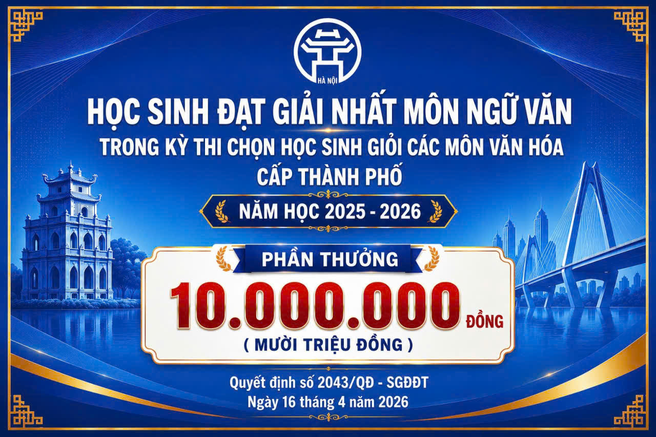 🌟 TRAO THƯỞNG HỌC SINH ĐẠT GIẢI NHẤT THÀNH PHỐ MÔN NGỮ VĂN NĂM HỌC 2025 – 2026 🌟